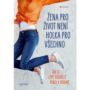 Žena pro život není holka pro všechno, Fröhlich Laura