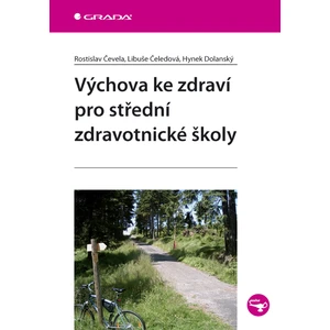 Výchova ke zdraví pro střední zdravotnické školy, Čevela Rostislav