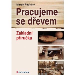 Pracujeme se dřevem, Patřičný Martin