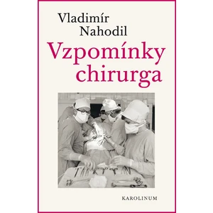 Vzpomínky chirurga - Nahodil Vladimír