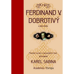 Král Ferdinand V. Dobrotivý - Karel Sabina