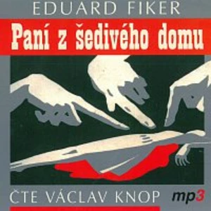 Paní z šedivého domu - Eduard Fiker - audiokniha