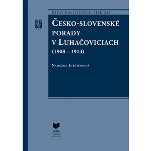 Česko-slovenské porady v Luhačoviciach 1908-1913