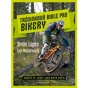 Tréninková bible pro bikery - Lopes Brian