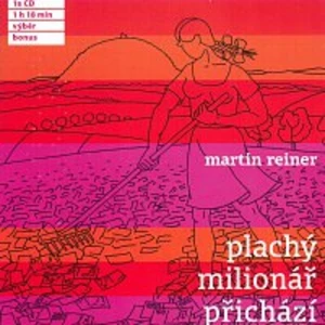 Plachý milionář přichází - Reiner Martin [CD]