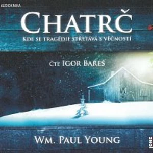 Chatrč - William Paul Young - audiokniha