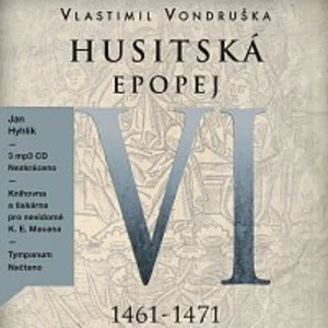 Husitská epopej VI. - Za časů Jiřího z Poděbrad - Vlastimil Vondruška - audiokniha