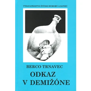 Odkaz v demižóne - Trnavec Berco