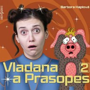 Tereza Dočkalová – Haplová: Vladana a Prasopes 2 CD