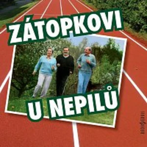 Zátopkovi u Nepilů - Karel Tejkal - audiokniha