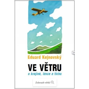 Ve větru - o krajině, lásce a tichu - Eduard Kejnovský