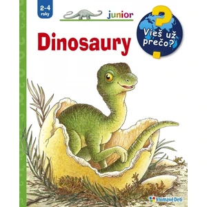 Dinosaury -- Vieš už prečo? Junior 2-4 roky