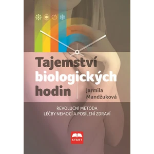 Tajemství biologických hodin - Jarmila Mandžuková