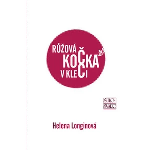 Růžová kočka v kleci - Helena Longinová