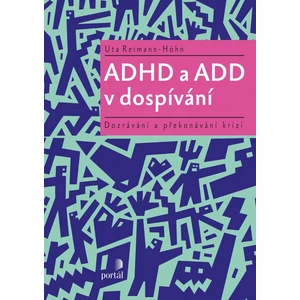 ADHD a ADD v dospívání - Uta Reimann-Höhn