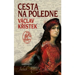 Cesta na poledne - Václav Křístek