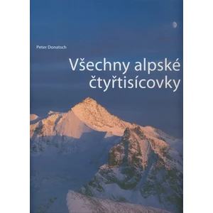 Všechny alpské čtyřtisícovky - Donatsch Peter