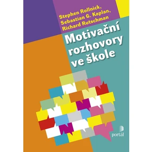 Motivační rozhovory ve škole - Stephen Rollnick, Sebastian Kaplan, Richard Rutschman