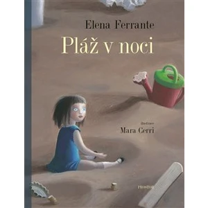 Pláž v noci - Elena Ferrante, Mara Cerri