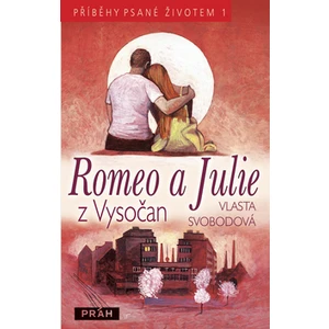 Romeo a Julie z Vysočan - Vlasta Svobodová