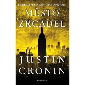 Město zrcadel - Justin Cronin