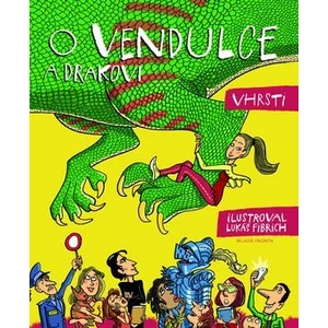 O Vendulce a drakovi - Vhrsti