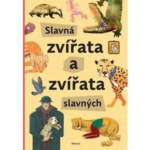 Slavná zvířata a zvířata slavných - Sekaninová Štěpánka