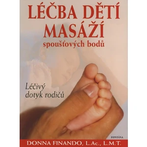 Léčba dětí masáží spoušťových bodů - Donna Finando