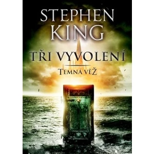 Tři vyvolení - Stephen King