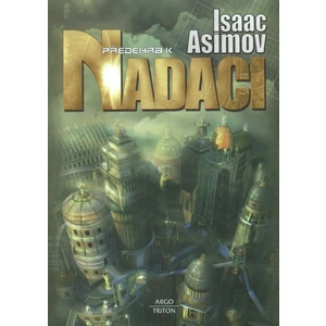 Předehra k nadaci - Isaac Asimov