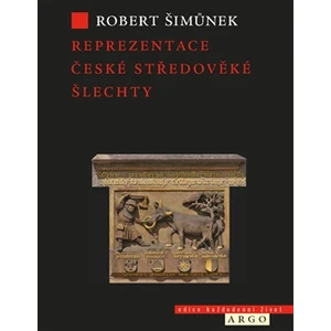 Reprezentace české středověké šlechty - Robert Šimůnek