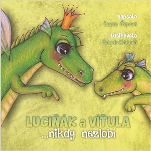 Luciňák a Víťula -- ...nikdy nezlobí - Čípová Lucie