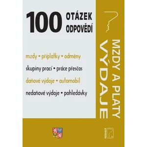 100 otázek a odpovědí - Výdaje, Mzdy / Daňové výdaje, Nedaňové výdaje, Závislá činnost - daň z příjmů - Ladislav Jouza