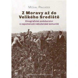 Z Moravy až do Velikého Srediště - Michal Pavlásek