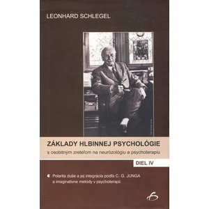 Základy hlbinnej psychológie s osobitným zreteľom na neurózológiu a psychoterapiu diel IV.