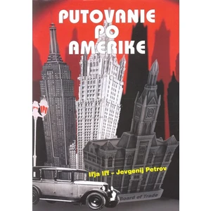 Putovanie po Amerike - Petrov Iľja Iľf – Jevgenij [E-kniha]