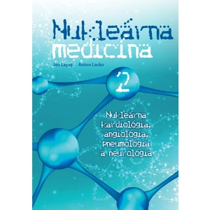 Nukleárna medicína II. - Lepej Ján, Lacko Anton