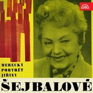 Jiřina Šejbalová – Herecký portrét Jiřiny Šejbalové