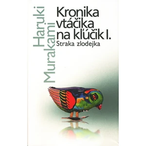 Kronika vtáčika na kľúčik I. - Murakami Haruki [E-kniha]