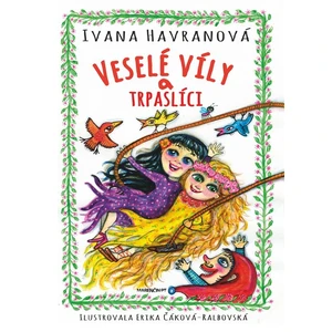 Veselé víly a trpaslíci - Havranová Ivana