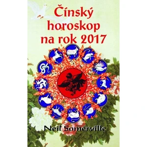 Čínský horoskop na rok 2017 - Somerville Neil