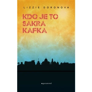 Kdo je to sakra Kafka? - Doronová Lizzie