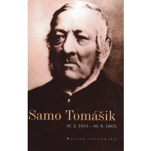 Samo Tomášik (8. 2. 1813 – 10. 9. 1887)