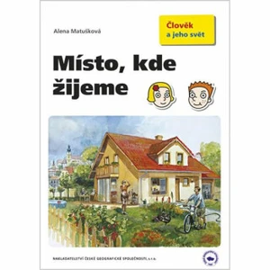 Místo, kde žijeme - učebnice - Alena Matušková