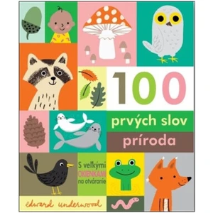 100 prvých slov príroda - Edward Underwood