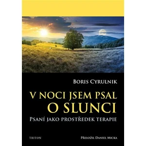 V noci jsem psal o slunci - Boris Cyrulnik