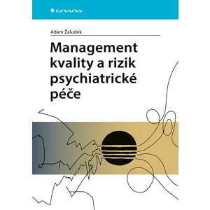 Management kvality a rizik psychiatrické péče, Žaludek Adam