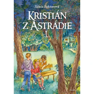 Kristián z Astrádie I. - Xénia Faktorová, Jozef Cesnak