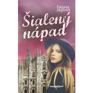 Šialený nápad - Tatiana Jaglová