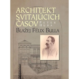 Architekt svitajúcich časov - Peter Huba